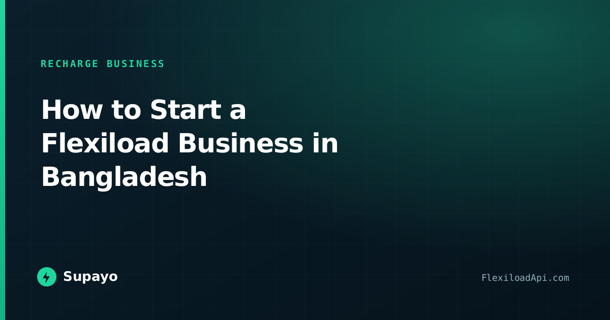 How to Start a Flexiload Business in Bangladesh