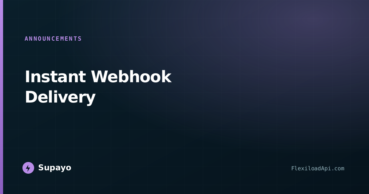 Instant Webhook Delivery