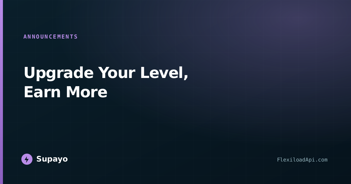 Upgrade Your Level, Earn More