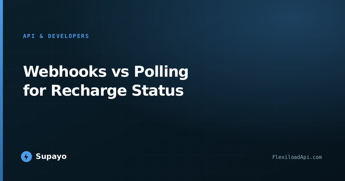 Webhooks vs Polling for Recharge Status